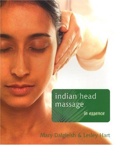 Indian Head Massage in Essence (In Essence)