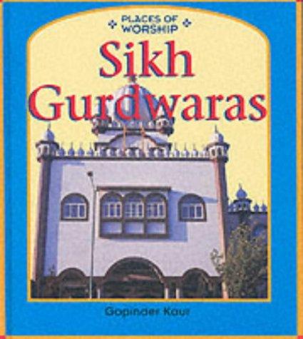 Sikh Gurdwaras (Places of Worship)