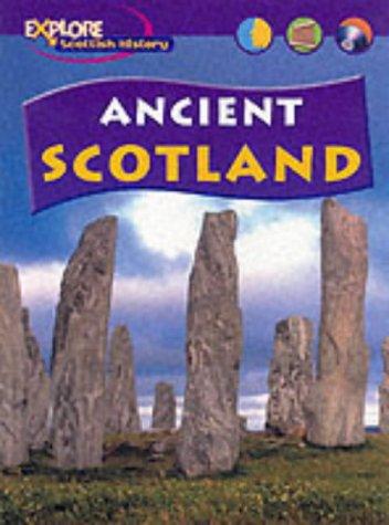 Ancient Scotland (Explore Scottish History)