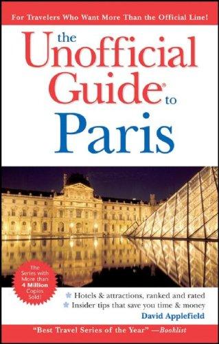 The Unofficial Guide to Paris (Unofficial Guides)