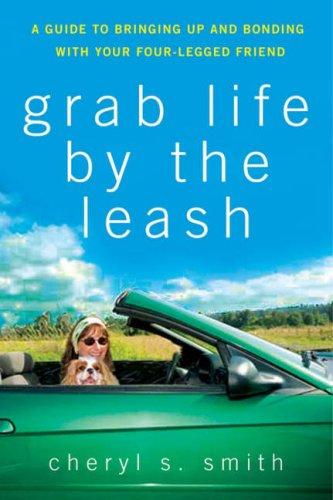 Grab Life by the Leash