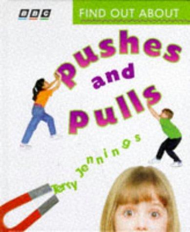 Find Out About Pushes & Pulls (Find Out About)