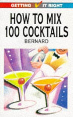 How to Mix 100 Cocktails (Getting It Right)