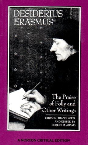 The praise of folly and other writings
