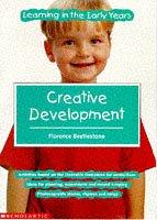 Creative Development (Learning in the Early Years)