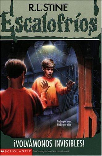 ¡Volvámonos invisibles! (Escalofríos No. 6)