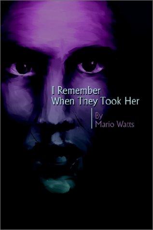 I Remember When They Took Her