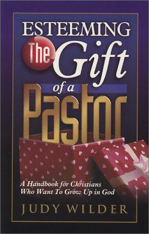 Esteeming the Gift of a Pastor