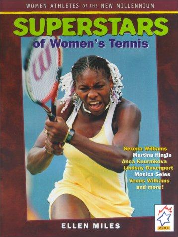Superstars Of Womens Tennis (Women Athletes of the New Millennium)