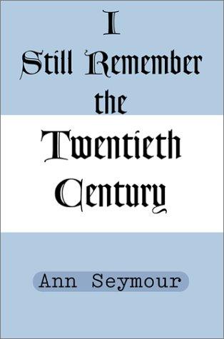 I Still Remember the Twentieth Century
