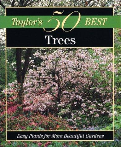 Taylor's 50 Best Trees