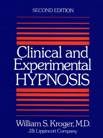Clinical and experimental hypnosis in medicine, dentistry, and psychology