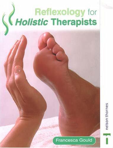 Reflexology For Holistic Therapists