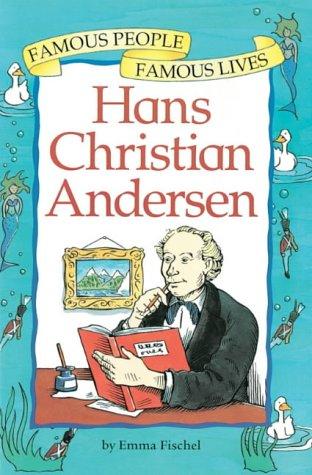 Hans Christian Andersen (Famous People, Famous Lives)