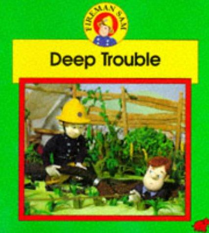 Deep Trouble (Fireman Sam Photographic Storybooks)
