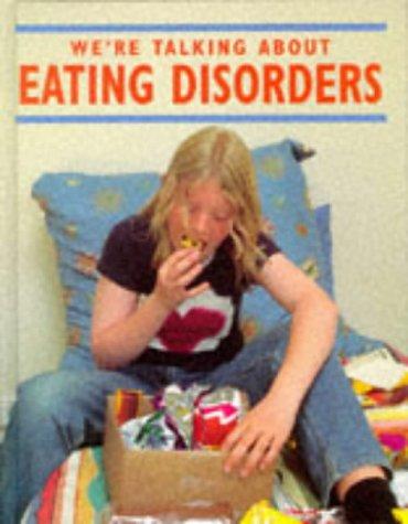 We're Talking About Eating Disorder (We're Talking About)
