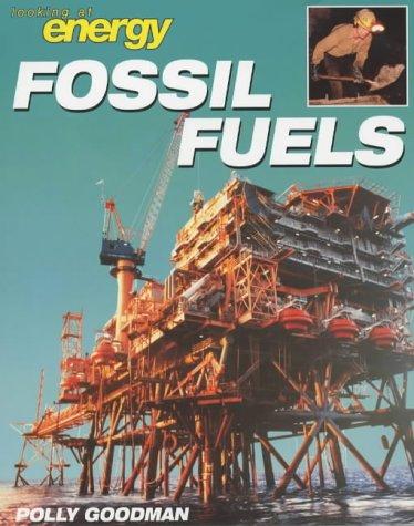 Fossil Fuels (Looking at Energy)