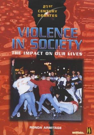 Violence in Society (21st Century Debates)