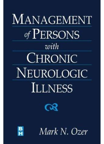 Management of Persons with Chronic Neurologic Illness