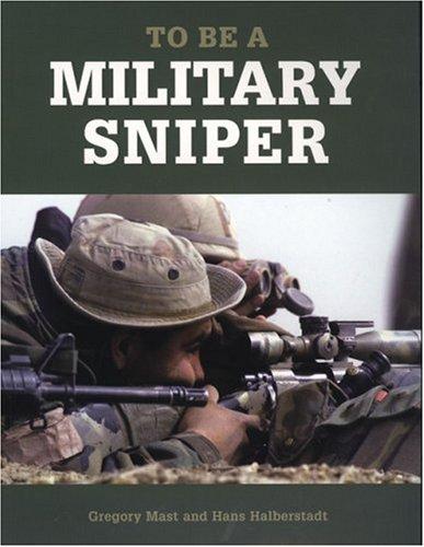 To Be a Military Sniper (To Be A)