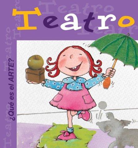 Que Es el Arte? Teatro (Libros Que Es El Arte)