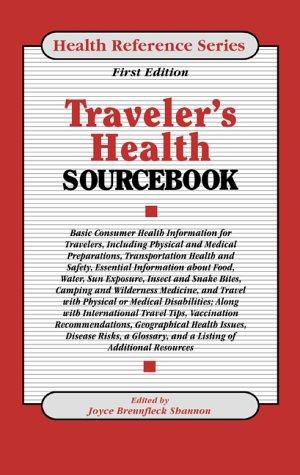 Traveler's Health Sourcebook (Health Reference Series)