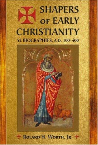 Shapers of Early Christianity