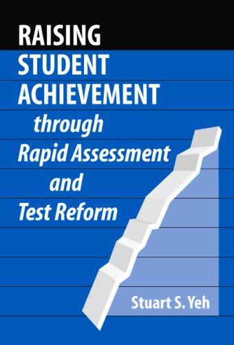 Raising Student Achievement Through Rapid Assessment And Test Reform