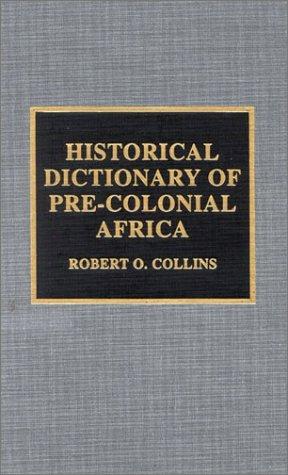 Historical dictionary of pre-colonial Africa