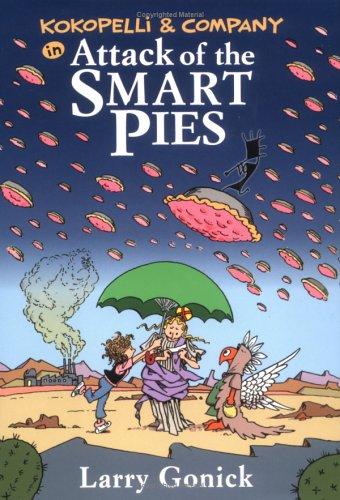 Kokopelli & Company in attack of the Smart Pies