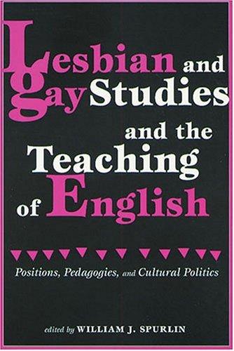 Lesbian and Gay Studies and the Teaching of English