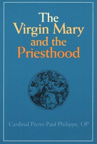 The Virgin Mary and the priesthood
