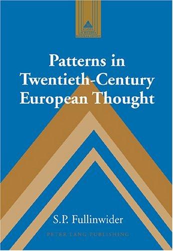 Patterns in Twentieth-Century European Thought (Studies in Modern European History, 36)