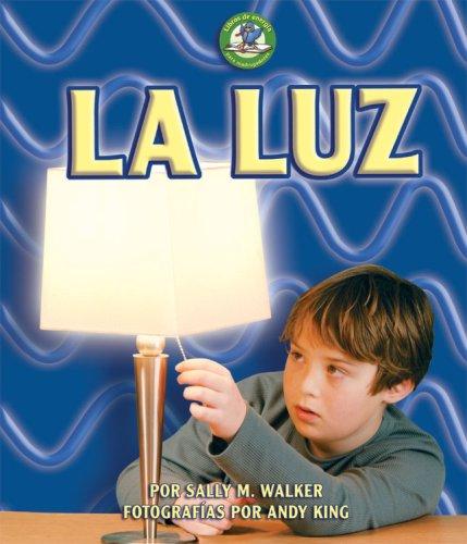 La Luz/Light (Libros De Energia Para Madrugadores/Early Bird Energy)