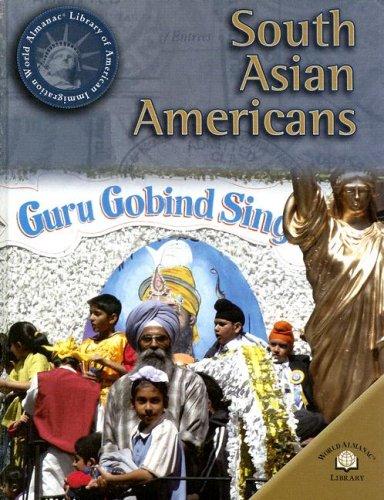 South Asian Americans (World Almanac Library of American Immigration)