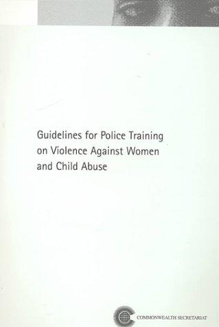 Guidelines for Police Training on Violence Against Women and Child Abuse