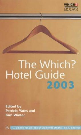 The "Which?" Hotel Guide ("Which?" Guides)