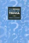 The Indiana Book of Trivia