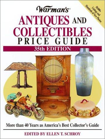 Warman's Antiques and Collectibles Price Guide (Warman's Antiques and Collectibles Price Guide, 35th ed)