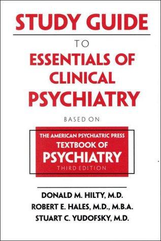 Study Guide to Essentials of Clinical Psychiatry
