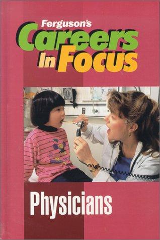 Physicians (Ferguson's Careers in Focus)