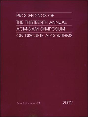 Proceedings of the 13th Annual ACM-SIAM Symposium on Discrete Algorithms (Proceedings in Applied Mathematics 107) (Proceedings in Applied Mathematics)