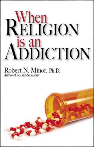 When Religion Is an Addiction
