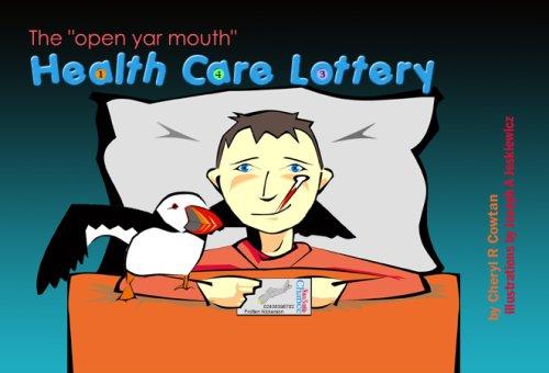 The "Open Yar Mouth" Health Care Lottery