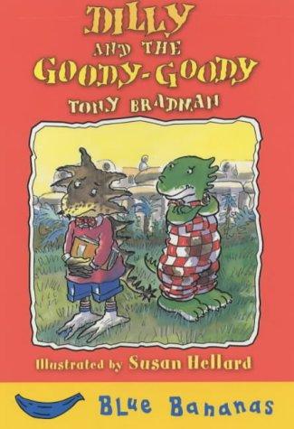 Dilly and the Goody-Goody (Blue Bananas)