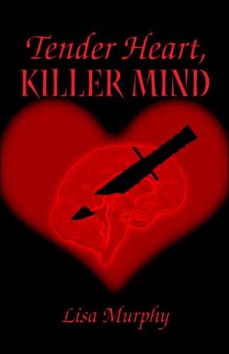 Tender Heart, Killer Mind