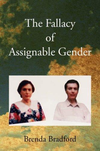 The Fallacy of Assignable Gender