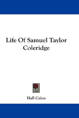 Life Of Samuel Taylor Coleridge