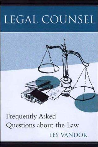 Legal Counsel: Frequently Asked Questions About the Law 