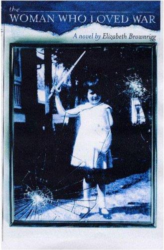 The Woman Who Loved War